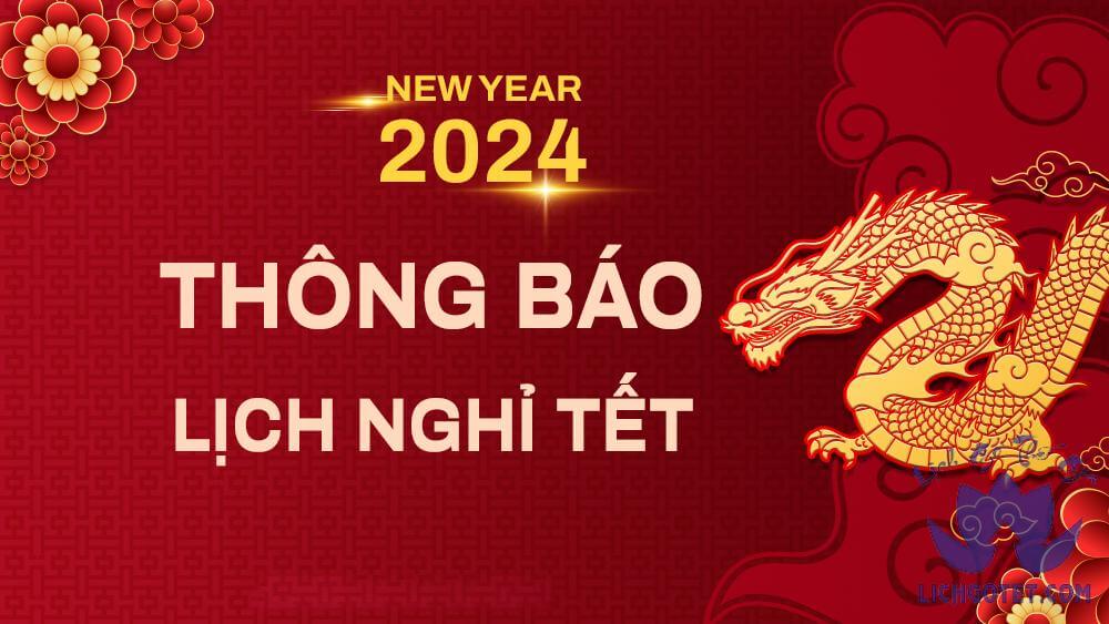 Lịch nghỉ Tết Nguyên đán 2024 là ngày nào, được nghỉ bao lâu? 