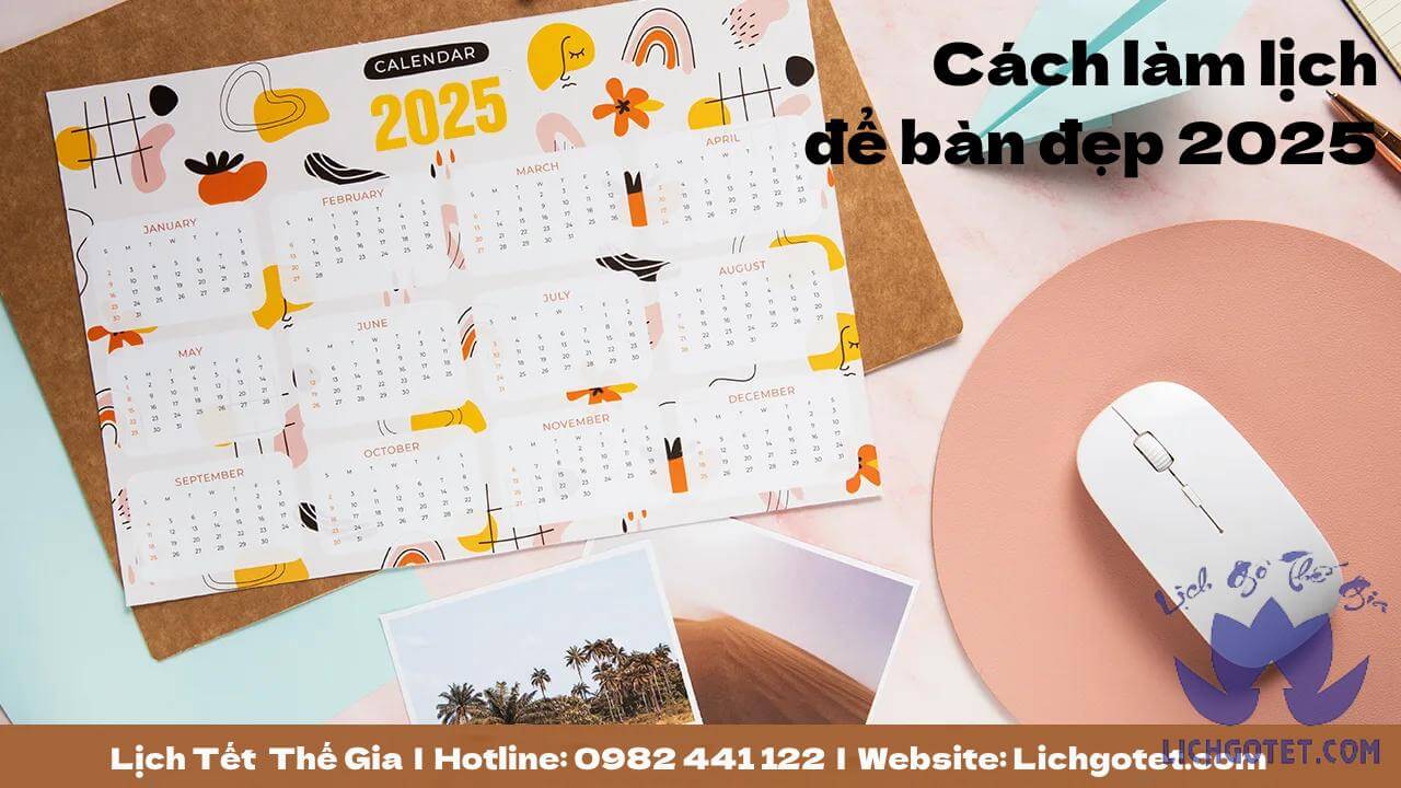 Cách làm lịch để bàn, làm lịch Tết 2025 đẹp đơn giản nhất